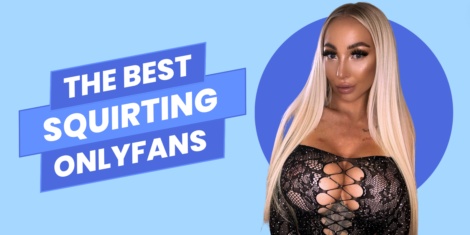 19 Best OnlyFans Squirting Accounts of 2024